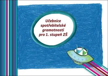 Učebnice spotřebitelské gramotnosti pro 1. stupeň ZŠ - Mužíčková Lenka