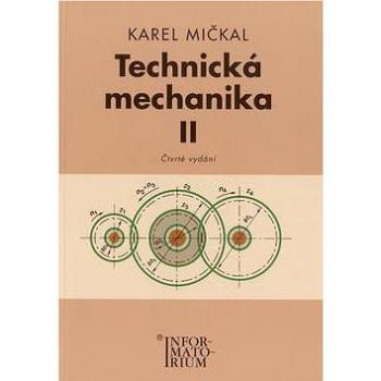 Technická mechanika II: Pro studijní obory SOŠ a SOU (978-80-7333-064-4)