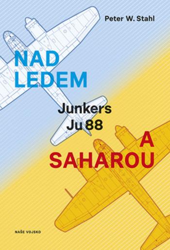 Nad ledem a Saharou - Stahl P.W.