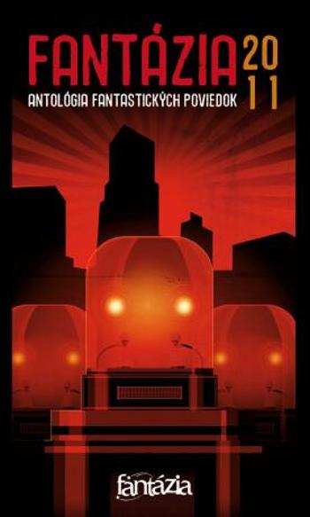 Fantázia 2011 – antológia fantastických poviedok - Ivan Pullman - e-kniha