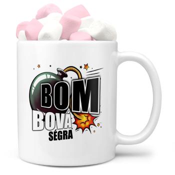 Hrnek Bombová ségra (Náplň hrníčku: Marshmallow)