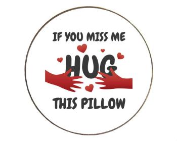 Magnet kulatý kov Hug this pillow
