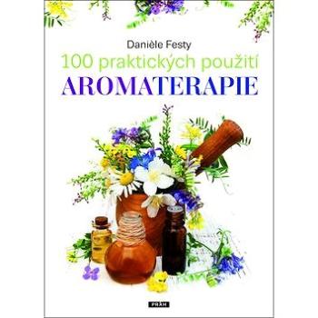 100 praktických použití aromaterapie (978-80-7252-702-1)