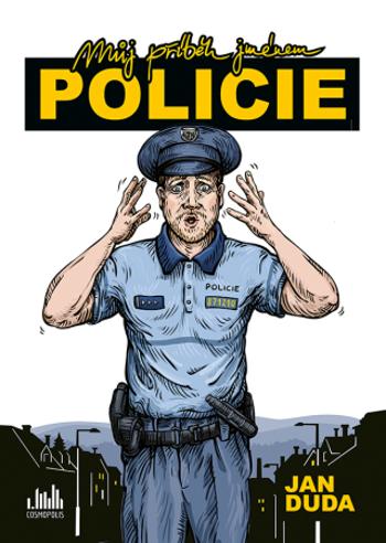 Můj příběh jménem POLICIE - Jan Duda - e-kniha