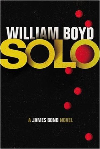 Solo a James Bond novel - Boyd William