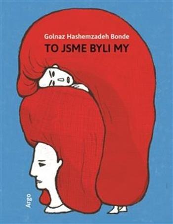 To jsme byli my - Hashemzadeh Bonde Golnaz