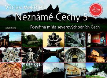 Neznámé Čechy 5 - Vokolek Václav