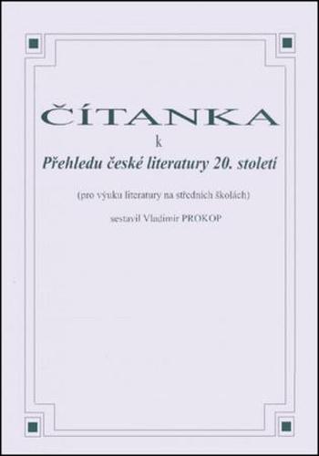 Čítanka k přehledu české literatury 20. století - Prokop Vladimír