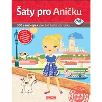 Šaty pro Aničku: 300 samolepek pro tvé české panenky (978-80-88344-83-4)