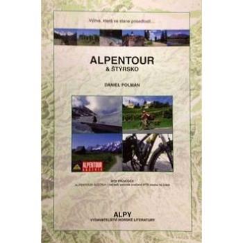 Alpentour & Štýrsko: Výzva, která se stane posedlostí (978-80-85613-63-6)