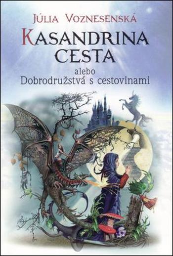 Kasandrina cesta alebo Dobrodružstvá s cestovinami - Voznesenská Júlia