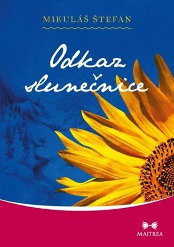 Odkaz slunečnice - Štefan Mikuláš