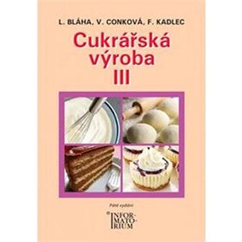 Cukrářská výroba III (978-80-7333-139-9)