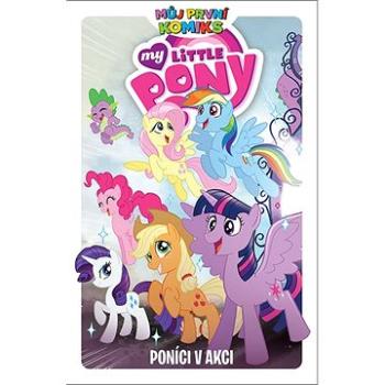 My Little Pony Poníci v akci (978-80-7449-848-0)