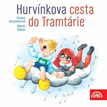 Hurvínkova cesta do Tramtárie - Denisa Kirschnerová, Martin Klásek - audiokniha