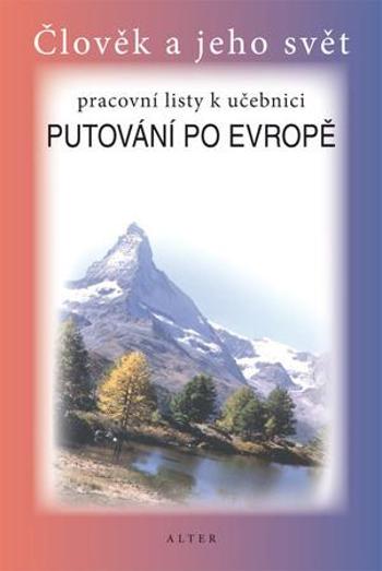 Pracovní listy k učebnici Putování po Evropě - Šotolová Alena