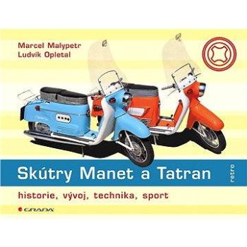 Skútry Manet a Tatran (978-80-247-4724-8)