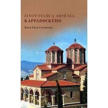 Život starca Arsénia Kappadockého (978-80-971806-1-4)