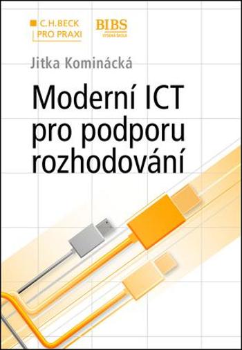 Moderní ICT pro podporu rozhodování - Kominácká Jitka