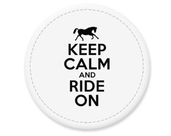 Placka magnet Keep calm and ride on