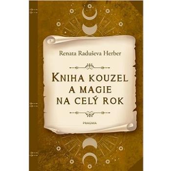 Kniha kouzel a magie na celý rok (978-80-242-7548-2)