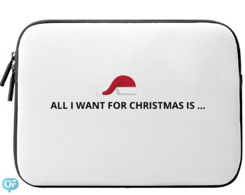 Neoprenový obal na notebook ALL I WANT FOR CHRISTMAS