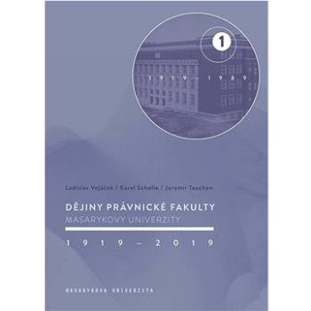 Dějiny Právnické fakulty Masarykovy univerzity 1919–2019: 1/ 1919–1989 (978-80-210-9240-2)