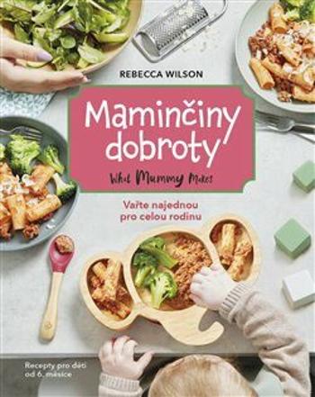 Maminčiny dobroty - Rebecca Wilson