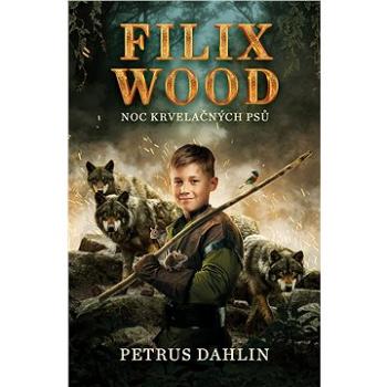Filix Wood: Noc krvelačných psů (978-80-7642-509-5)