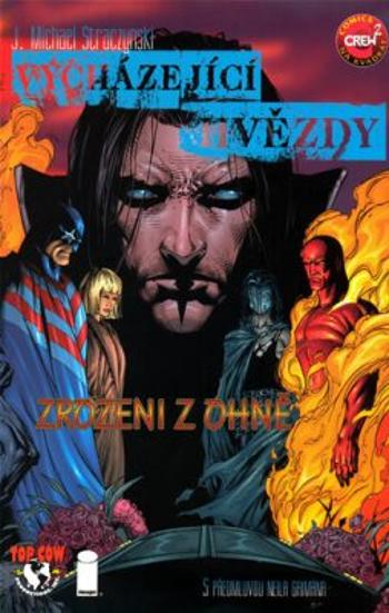 Vycházející hvězdy 1 - Zrozeni z ohně - J. Michael Straczynski