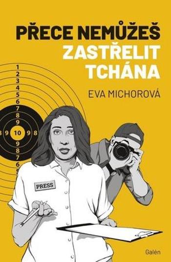 Přece nemůžeš zastřelit tchána - Michorová Eva