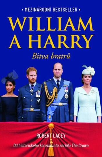 William a Harry: Bitva bratrů - Robert Lacey