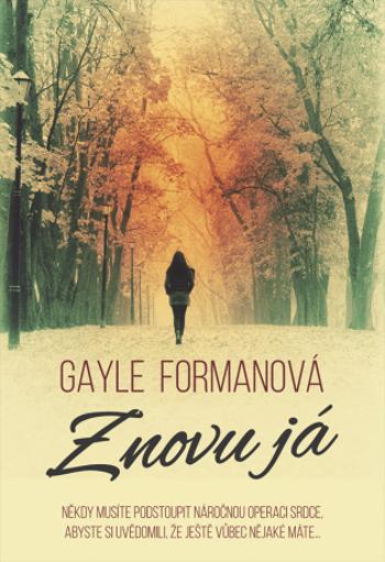 Znovu já - Gayle Formanová - e-kniha