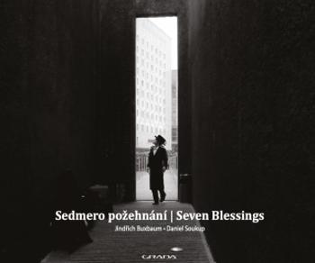 Sedmero požehnání - Seven Blessings - Daniel Soukup, Jindřich Buxbaum - e-kniha