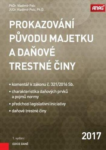 Prokazování původu majetku a daňové trestné činy - Pelc Vladimír