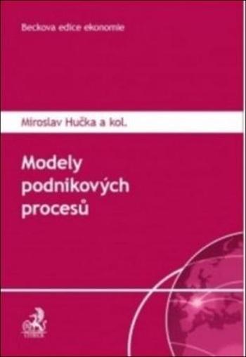 Modely podnikových procesů - Hučka Miroslav