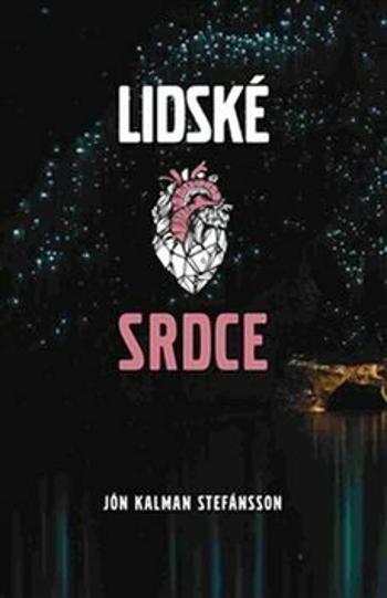 Lidské srdce - Jón Kalman Stefánsson