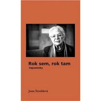 Rok sem, rok tam: Vzpomínky (978-80-7564-030-7)