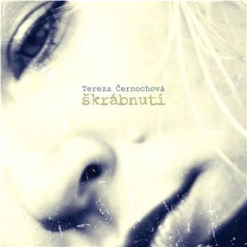 Černochová Tereza: Škrábnutí - CD (SU6285-2)