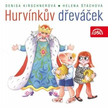 Hurvínkův dřeváček - Helena Štáchová, Denisa Kirschnerová - audiokniha