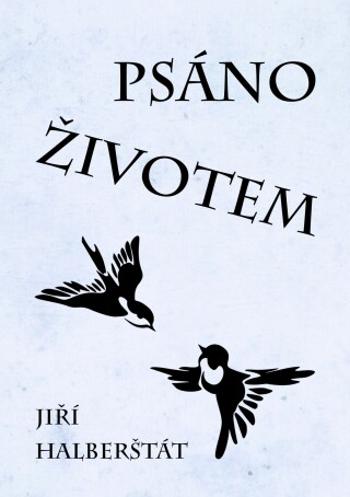 Psáno životem - Jiří Halberštát - e-kniha