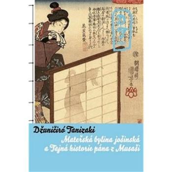 Tajná historie pána z Musaši a Mateřská bylina jošinská (978-80-257-1861-2)