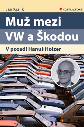 Muž mezi VW a Škodou - Jan Králík - e-kniha