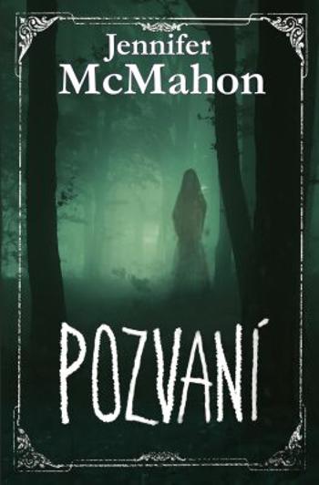 Pozvaní - Jennifer McMahon