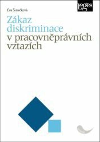 Zákaz diskriminace v pracovněprávních vztazích - Eva Šimečková