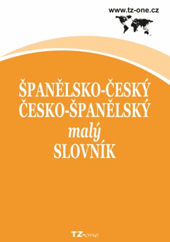 Španělsko-český / česko-španělský malý slovník - TZ-One - e-kniha