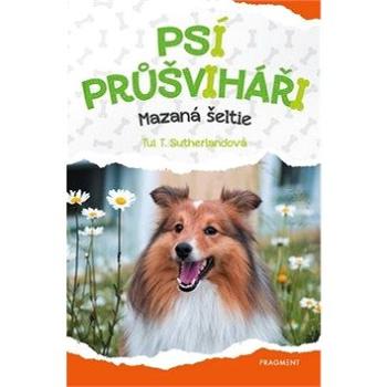 Psí průšviháři Mazaná šeltie (978-80-253-4632-7)