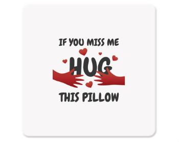 Tácek na nápoje Hug this pillow