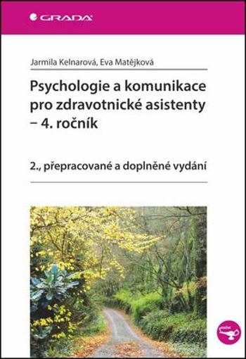 Psychologie a komunikace pro zdravotnické asistenty - Kelnarová Jarmila