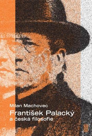 František Palacký a česká filosofie - Machovec Milan